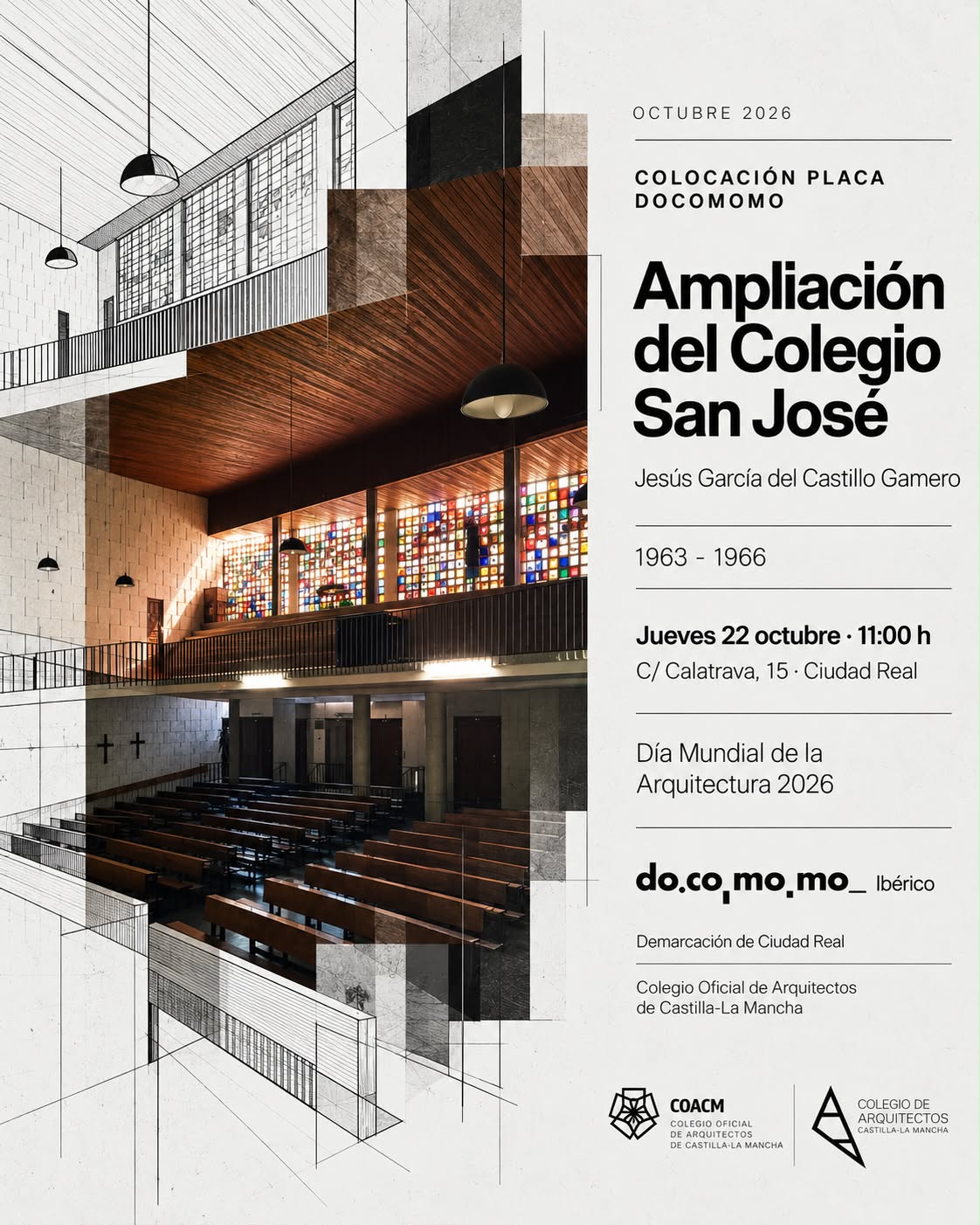 𝗖𝗼𝗹𝗼𝗰𝗮𝗰𝗶𝗼́𝗻 𝗽𝗹𝗮𝗰𝗮 𝗗𝗢𝗖𝗢𝗠𝗢𝗠𝗢 | Colegio San José Ciudad Real 22-10-2026

Dentro de la programación del 𝗠𝗲𝘀 𝗱𝗲 𝗹𝗮 𝗔𝗿𝗾𝘂𝗶𝘁𝗲𝗰𝘁𝘂𝗿𝗮, la Demarcación de Ciudad Real del Colegio Oficial de Arquitectos de Castilla-La Mancha (COACM) participamos en la iniciativa de la Fundación @docomomoiberico para reconocer y difundir el valor de la arquitectura moderna.

El próximo jueves, tendrá lugar la 𝗰𝗼𝗹𝗼𝗰𝗮𝗰𝗶𝗼́𝗻 𝗱𝗲 𝘂𝗻𝗮 𝗽𝗹𝗮𝗰𝗮 𝗶𝗻𝗳𝗼𝗿𝗺𝗮𝘁𝗶𝘃𝗮 𝗲𝗻 𝗹𝗮 𝗮𝗺𝗽𝗹𝗶𝗮𝗰𝗶𝗼́𝗻 𝗱𝗲𝗹 𝗖𝗼𝗹𝗲𝗴𝗶𝗼 𝗦𝗮𝗻 𝗝𝗼𝘀𝗲́ de Ciudad Real, en reconocimiento a esta obra del arquitecto 𝗝𝗲𝘀𝘂́𝘀 𝗚𝗮𝗿𝗰𝗶́𝗮 𝗱𝗲𝗹 𝗖𝗮𝘀𝘁𝗶𝗹𝗹𝗼 𝗚𝗮𝗺𝗲𝗿𝗼, realizada entre 1963 y 1966.

📅 Jueves, 22 de octubre | 🕚 11:00 h
📍 Colegio San José (C/ Calatrava, 15 · Ciudad Real) 

🔎 Entre los elementos más destacados de esta ampliación se encuentra la gran capilla, con capacidad para 457 personas, con sus diferentes alturas, el coro y las tribunas laterales que configuran un singular espacio de carácter teatral. También sobresale en el exterior el relieve de Joaquín García Donaire dedicado a la huida a Egipto.

👉 Descubre más sobre este edificio: https://docomomoiberico.com/edificios/ampliacion-del-colegio-san-jose/?utm_source=chatgpt.com